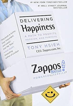  Delivering Happiness: A Path to Profits, Passion, and Purpose -  Todellinen ilo vai vain markkinointitempun temppu? 