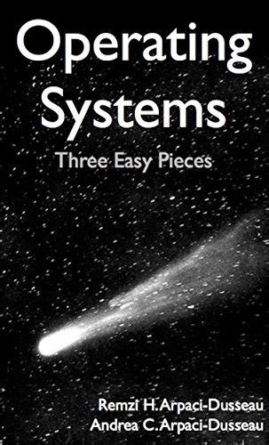  “Operating Systems: Three Easy Pieces” – Kaipaaako Tekniikkaan Syventynyt Sielusi Uutta Tietoa Tietokoneiden Ytimestä?