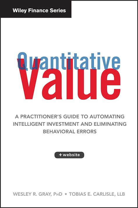  Quantitative Value: A Practitioner's Guide to Automating Intelligent Investment and Eliminating Behavioral Errors -  Syvällinen analyysi taloudellisen tehokkuuden etsinnästä algoritmien avulla!